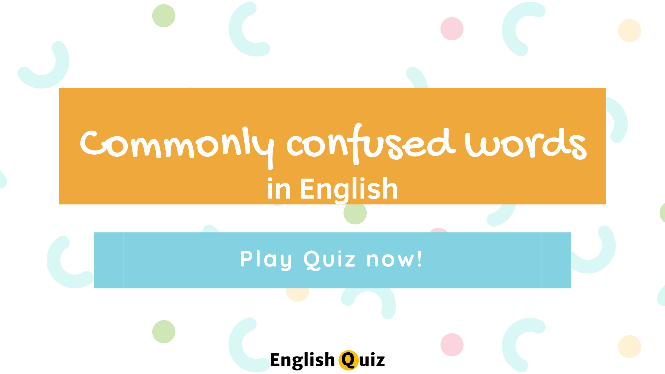Commonly Confused Words Quiz with Answers