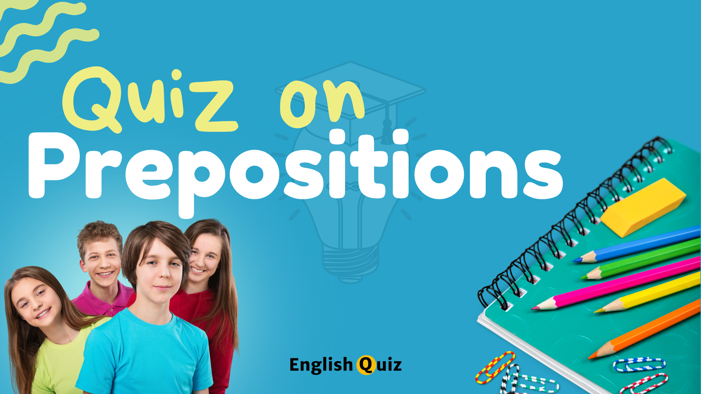 Preposition Quiz & Practice Worksheets with Answers
